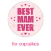 Best-mam-ever topper - cupcakes